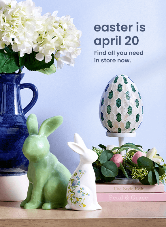 easter is April 20. find all you need in store now.